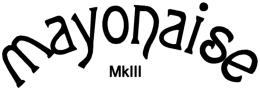 Mayonaise MkIII Mayonaise MkIII